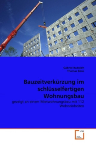 Kniha Bauzeitverkürzung im schlüsselfertigen Wohnungsbau Gabriel Rudolph