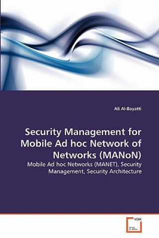 Carte Security Management for Mobile Ad hoc Network of Networks (MANoN) Ali Al- Bayatti