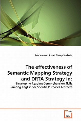 Knjiga effectiveness of Semantic Mapping Strategy and DRTA Strategy in Mohammad Abdel Ghany Shehata