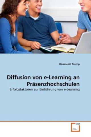 Kniha Diffusion von e-Learning an Präsenzhochschulen Hansruedi Tremp