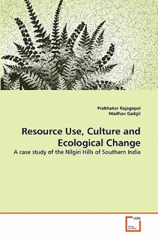 Carte Resource Use, Culture and Ecological Change Prabhakar Rajagopal