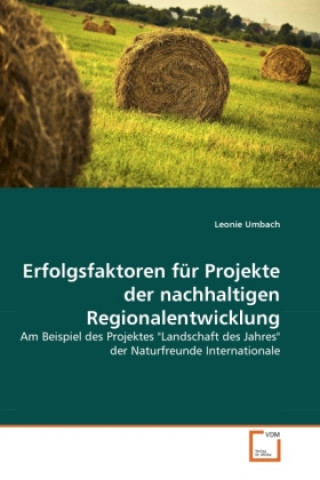 Könyv Erfolgsfaktoren für Projekte der nachhaltigen Regionalentwicklung Leonie Umbach