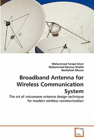 Könyv Broadband Antenna for Wireless Communication System Mohammad T. Islam