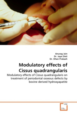 Kniha Modulatory effects of Cissus quadrangularis Anurag Jain