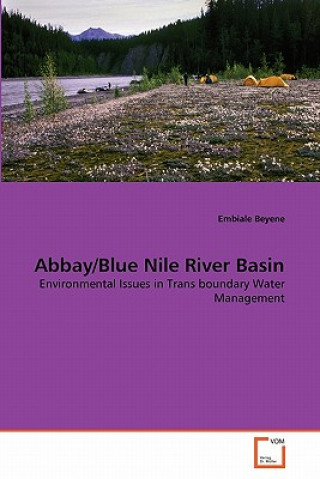 Kniha Abbay/Blue Nile River Basin Embiale Beyene
