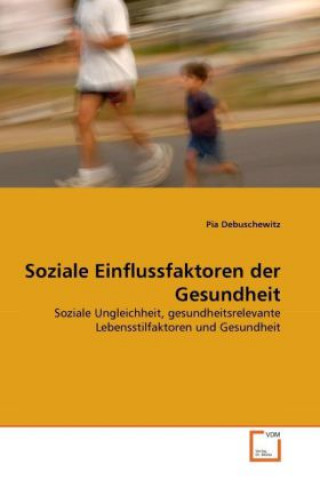 Livre Soziale Einflussfaktoren der Gesundheit Pia Debuschewitz