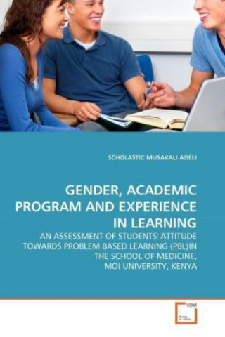 Knjiga GENDER, ACADEMIC PROGRAM AND EXPERIENCE IN LEARNING Scholastic M. Adeli
