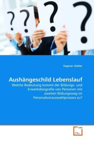 Könyv Aushängeschild Lebenslauf Dagmar Hübler