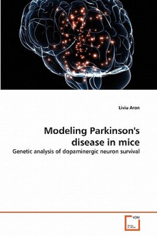 Książka Modeling Parkinson's disease in mice Liviu Aron