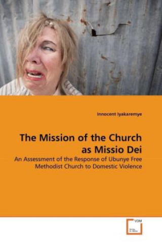 Carte The Mission of the Church as Missio Dei Innocent Iyakaremye