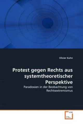 Könyv Protest gegen Rechts aus systemtheoretischer Perspektive Olivier Kuhn