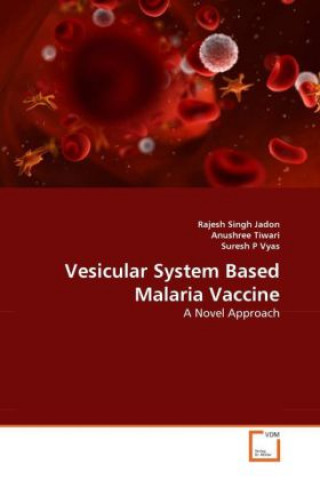 Kniha Vesicular System Based Malaria Vaccine Rajesh Singh Jadon