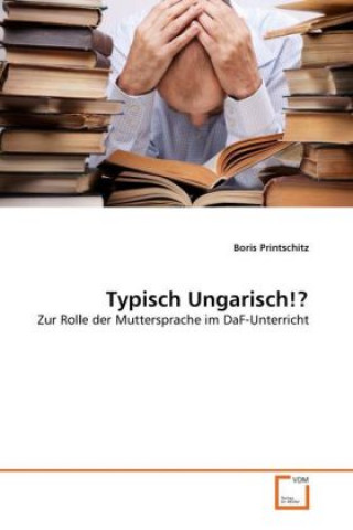 Kniha Typisch Ungarisch!? Boris Printschitz