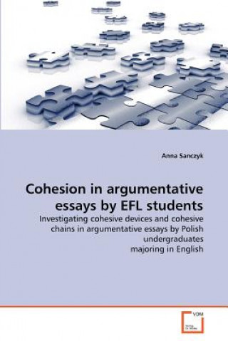 Book Cohesion in argumentative essays by EFL students Anna Sanczyk