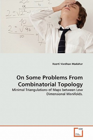 Książka On Some Problems From Combinatorial Topology Keerti Vardhan Madahar