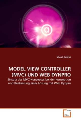 Knjiga MODEL VIEW CONTROLLER (MVC) UND WEB DYNPRO Murat Kalinci