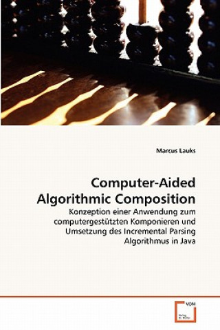 Buch Computer-Aided Algorithmic Composition Marcus Lauks