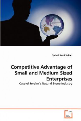 Kniha Competitive Advantage of Small and Medium Sized Enterprises Suhail Sami Sultan