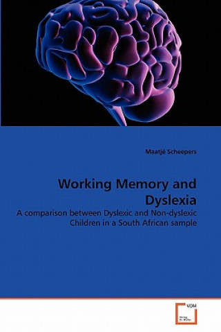 Carte Working Memory and Dyslexia Maatjé Scheepers