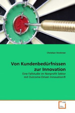 Livre Von Kundenbedürfnissen zur Innovation Christian Strohmer