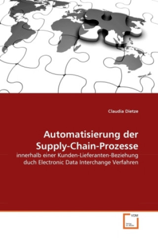 Könyv Automatisierung der Supply-Chain-Prozesse Claudia Dietze