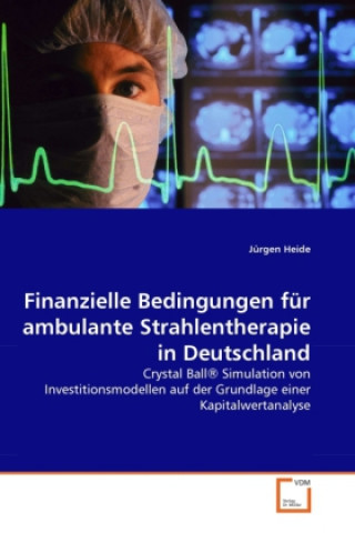 Carte Finanzielle Bedingungen für ambulante Strahlentherapie in Deutschland Jürgen Heide