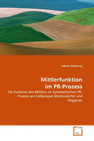 Książka Mittlerfunktion im PR-Prozess Sabine Dobernig