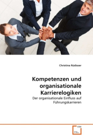 Carte Kompetenzen und organisationale Karrierelogiken Christina Rüdisser