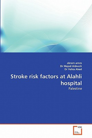 Buch Stroke Risk Factors at Alahli Hospital Akram Amro