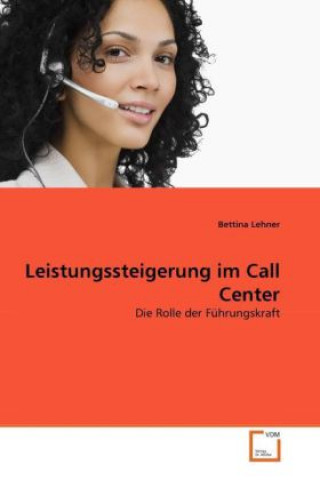 Könyv Leistungssteigerung im Call Center Bettina Lehner
