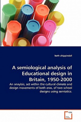 Libro semiological analysis of Educational design in Britain, 1950-2000 Beth Chippindall