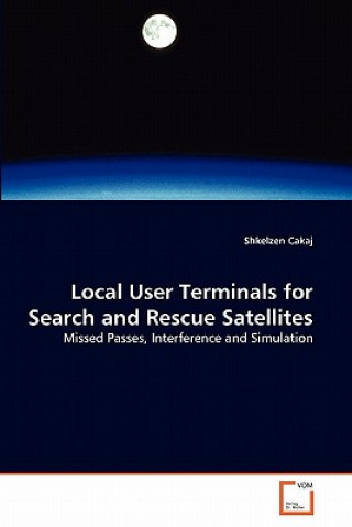 Kniha Local User Terminals for Search and Rescue Satellites Shkelzen Cakaj