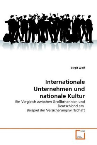 Libro Internationale Unternehmen und nationale Kultur Birgit Wolf