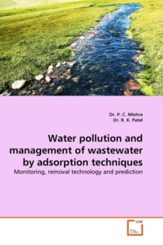 Книга Water pollution and management of wastewater by adsorption techniques P. C. Mishra