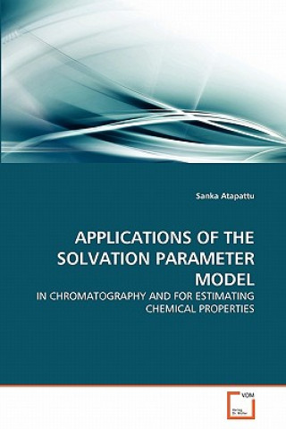 Kniha Applications of the Solvation Parameter Model Sanka Atapattu