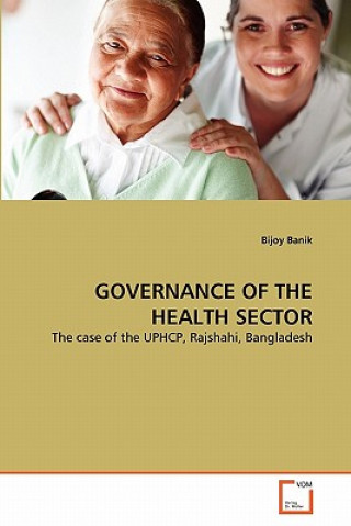 Kniha Governance of the Health Sector Bijoy Banik