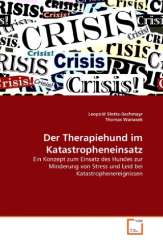 Kniha Der Therapiehund im Katastropheneinsatz Leopold Slotta-Bachmayr