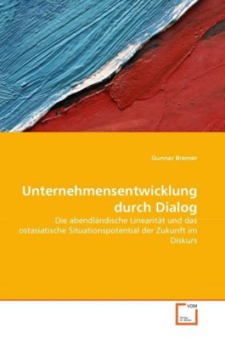 Könyv Unternehmensentwicklung durch Dialog Gunnar Bremer