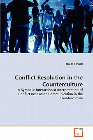 Книга Conflict Resolution in the Counterculture James Schnell