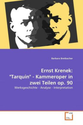 Kniha Ernst Krenek: "Tarquin" - Kammeroper in zwei Teilen op. 90 Barbara Bretbacher