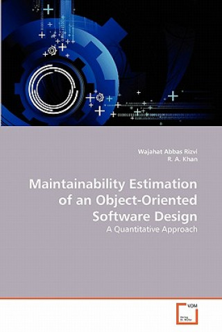 Książka Maintainability Estimation of an Object-Oriented Software Design Wajahat Abbas Rizvi