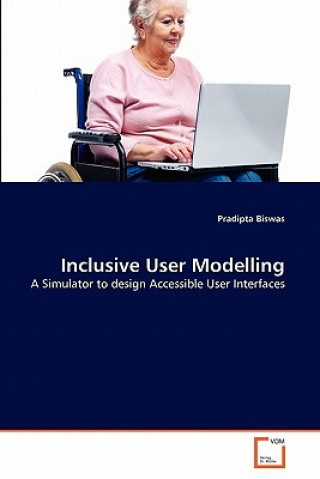 Książka Inclusive User Modelling Pradipta Biswas