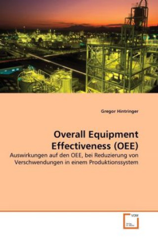 Książka Overall Equipment Effectiveness (OEE) Gregor Hintringer