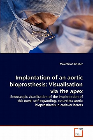 Buch Implantation of an aortic bioprosthesis Maximilian Krisper