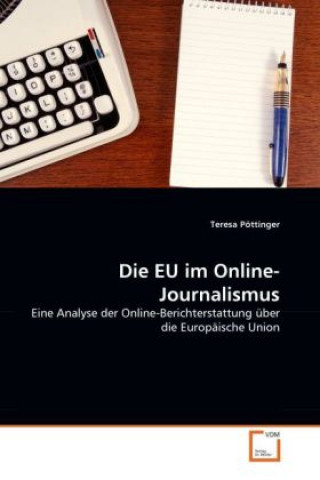 Kniha Die EU im Online-Journalismus Teresa Pöttinger