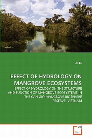 Kniha Effect of Hydrology on Mangrove Ecosystems Loi Le