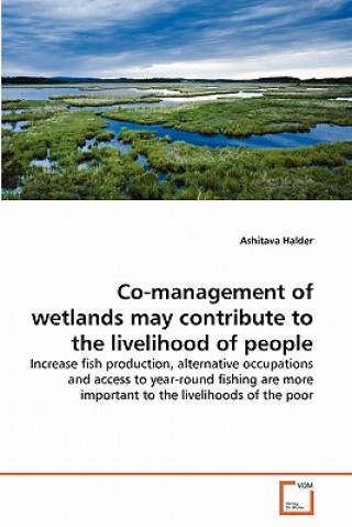 Książka Co-management of wetlands may contribute to the livelihood of people Ashitava Halder