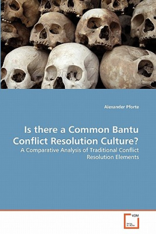 Carte Is there a Common Bantu Conflict Resolution Culture? Alexander Pforte