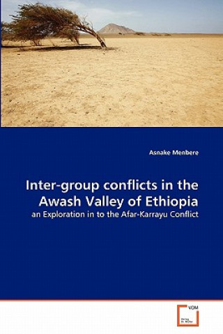 Könyv Inter-group conflicts in the Awash Valley of Ethiopia Asnake Menbere