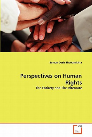 Könyv Perspectives on Human Rights Suman Dash Bhattamishra